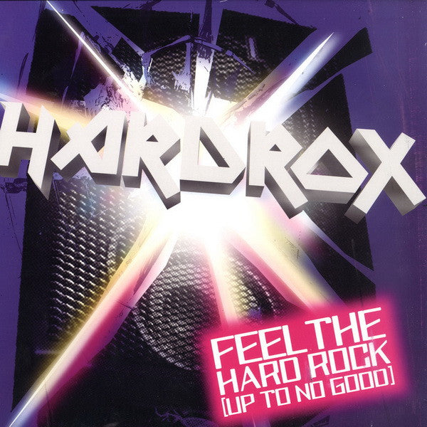 Hardrox : Feel The Hard Rock (Up To No Good) (12")
