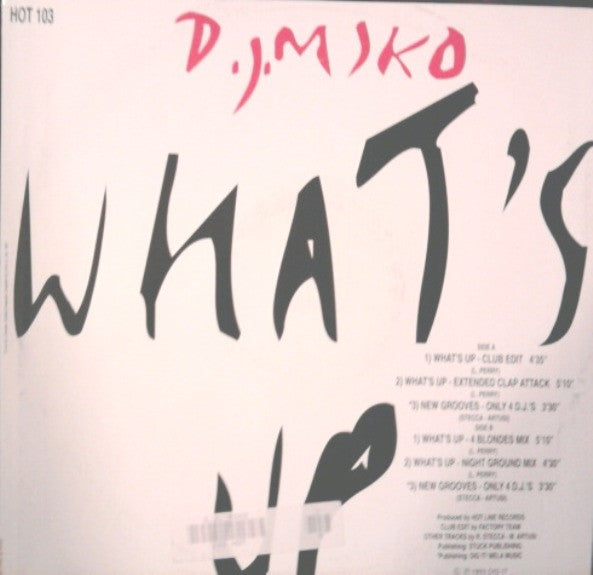 D.J. Miko* : What's Up (12")