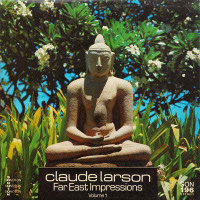 Claude Larson : Far East Impressions Volume 1 (LP)