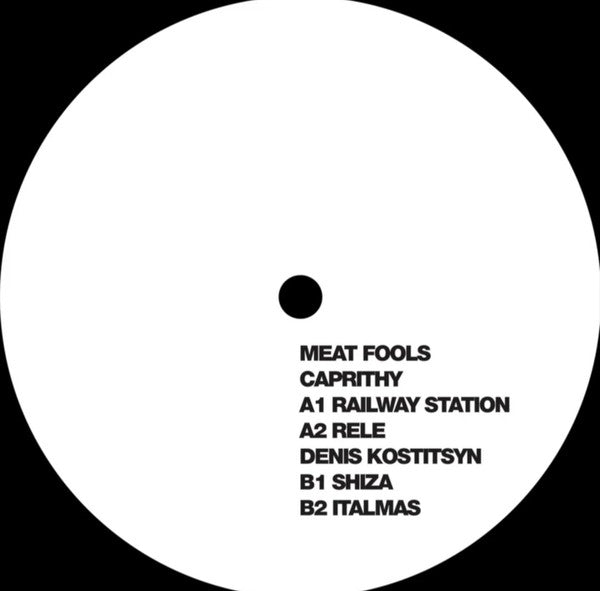 Caprithy, Denis Kostitsyn : Meat Fools (12", EP)