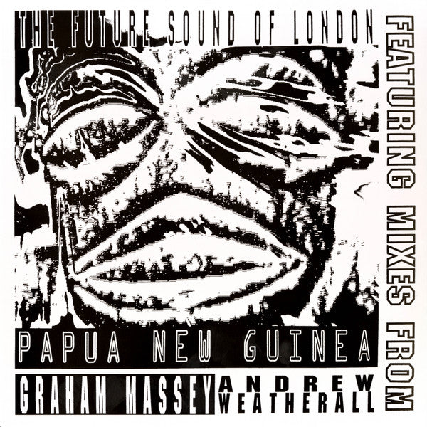 The Future Sound Of London : Papua New Guinea (12", Ltd, Num, RE)