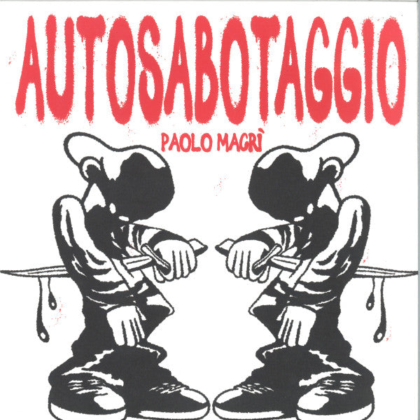 Paolo Macrì : Autosabotaggio (2x12", Album)
