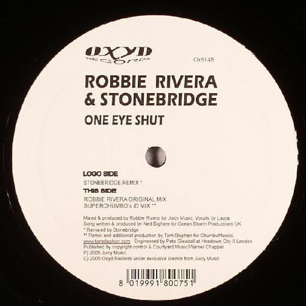 Robbie Rivera & StoneBridge : One Eye Shut (12")