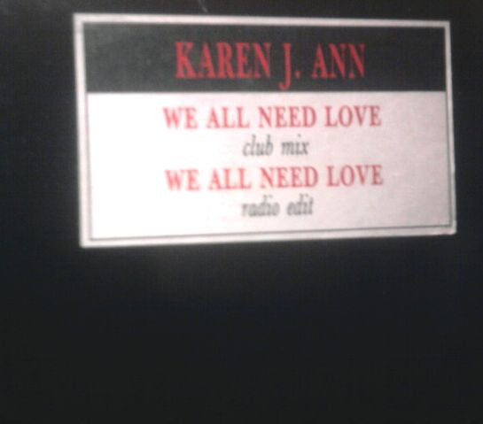 Karen J. Ann : We All Need Love (12")