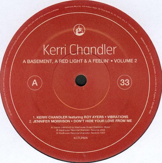 Kerri Chandler : A Basement, A Red Light & A Feelin' • Volume 2 (2x12", Album)