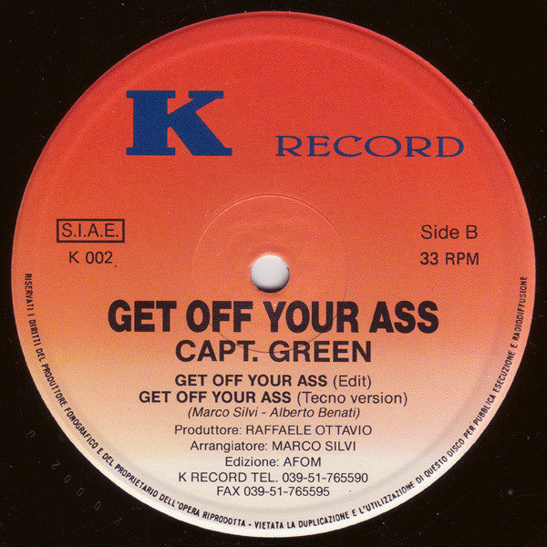 Capt. Green : Get Off Your Ass (12")