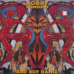 Bobby Konders : Bad Boy Dance (12")