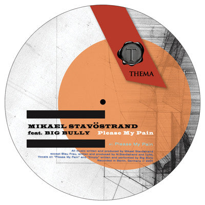Mikael Stavöstrand Feat. Big Bully : Please My Pain (12", EP)