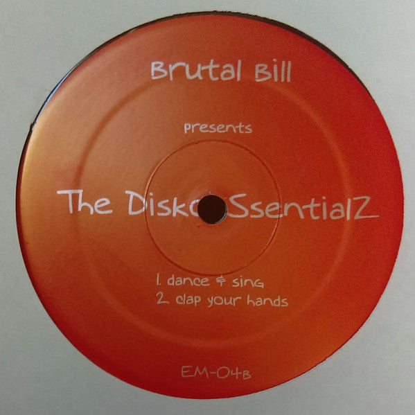 Brutal Bill : The Disko Ssentialz (12")