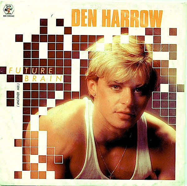 Den Harrow : Future Brain (Another Mix) (7", Single)