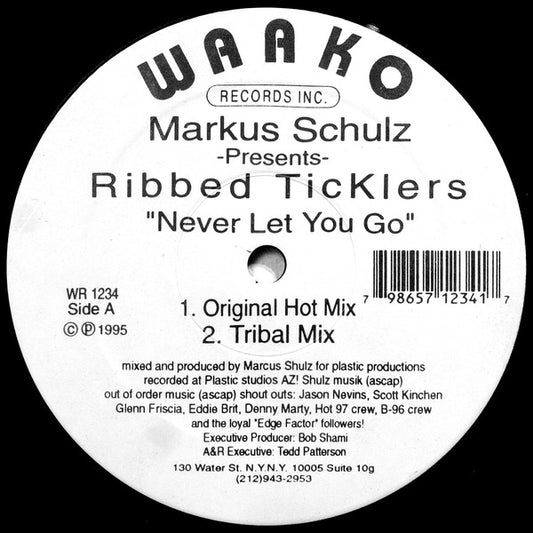 Markus Schulz -Presents- Ribbed Ticklers : Never Let You Go / The Bong (12")