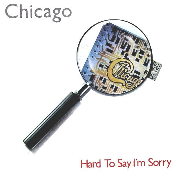 Chicago (2) : Hard To Say I'm Sorry  (7", Single)