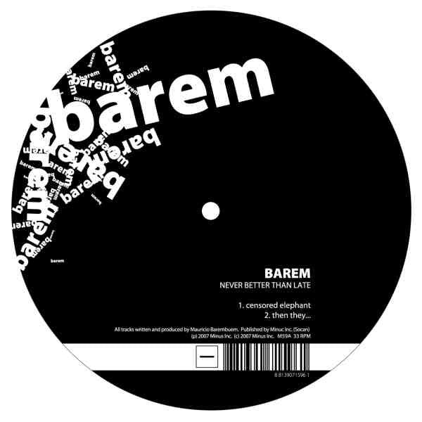 Barem : Never Better Than Late (12")