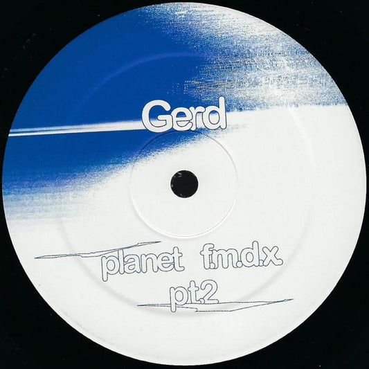 Gerd : Planet F.M.D.X. Pt. 2  (12")