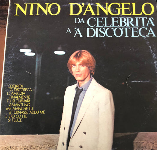 Nino D'Angelo : Da Celebrità A 'A Discoteca / Nun Si Dà Mia (LP, Album)