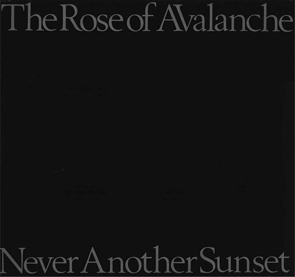 The Rose Of Avalanche : Never Another Sunset (LP, Album)