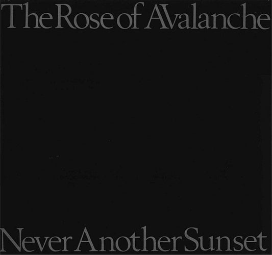 The Rose Of Avalanche : Never Another Sunset (LP, Album)