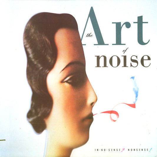 The Art Of Noise : In No Sense? Nonsense! (LP, Album)