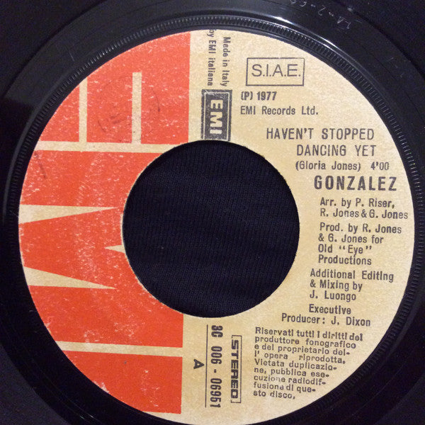 Gonzalez : Haven't Stopped Dancing Yet / Just Let It Lay (7", Single)