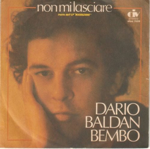 Dario Baldan Bembo : Non Mi Lasciare (7")