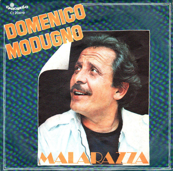 Domenico Modugno : Malarazza / Ne' ConTe, Ne' Senza Te (7")