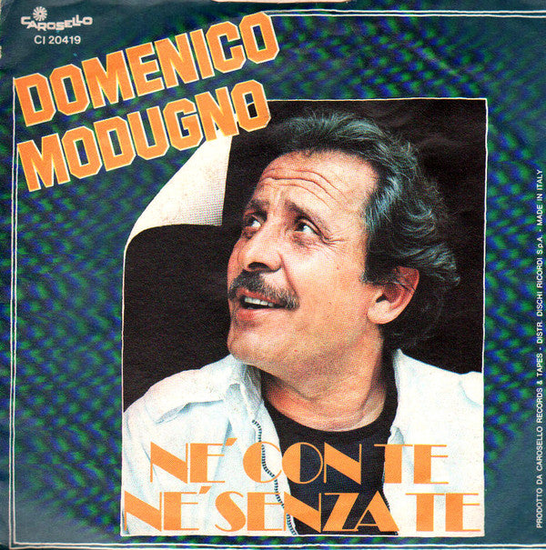 Domenico Modugno : Malarazza / Ne' ConTe, Ne' Senza Te (7")