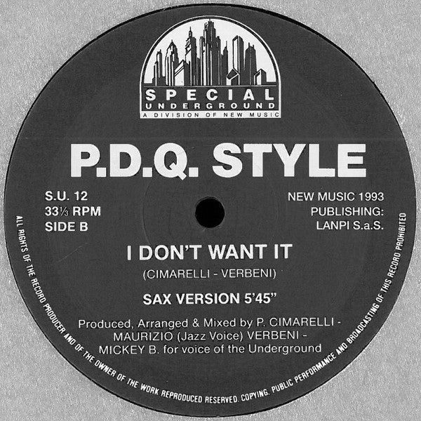 P.D.Q. Style : I Don't Want It (12")
