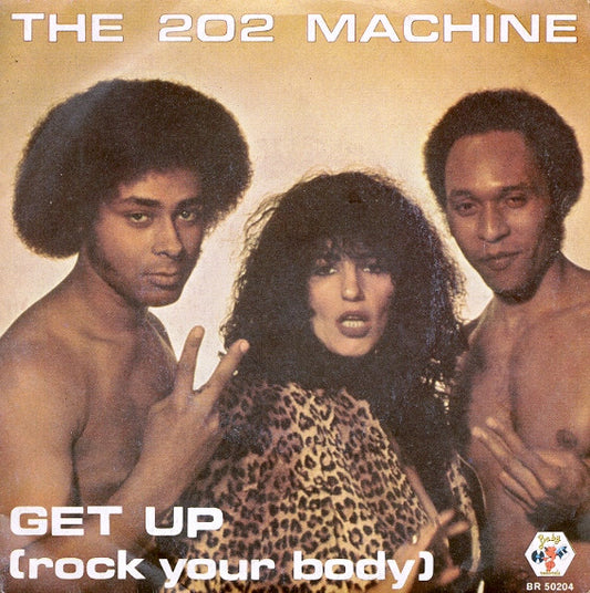 The 202 Machine : Get Up (Rock Your Body) (7")