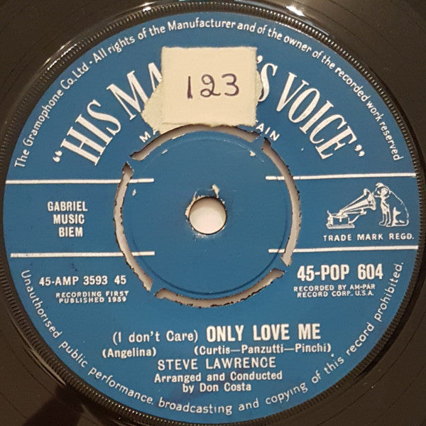Steve Lawrence (2) : (I Don't Care) Only Love Me / Loving Is A Way Of Living (7", Single)