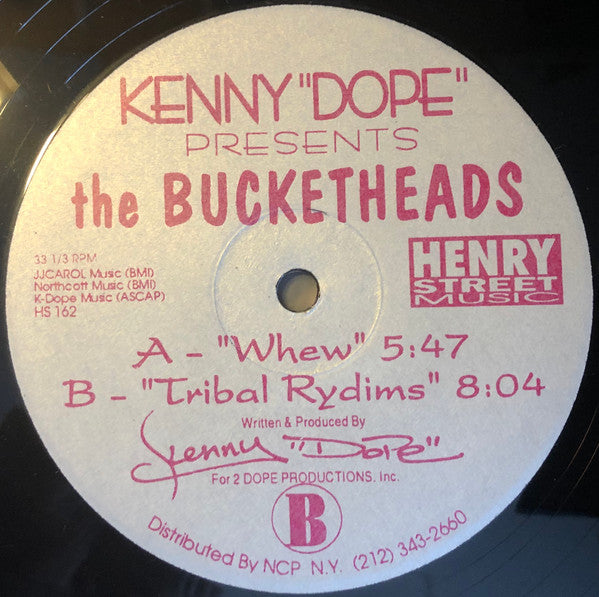 Kenny "Dope" Gonzalez Presents The Bucketheads : Whew (12")