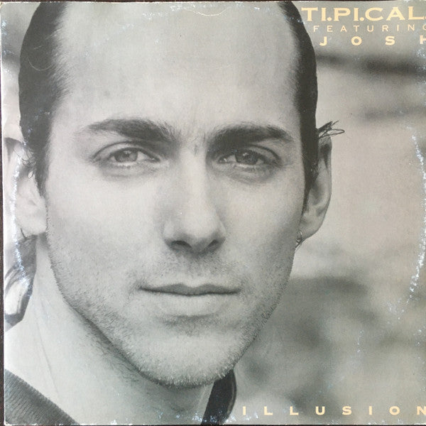 Ti.Pi.Cal. Featuring Josh* : Illusion (12")