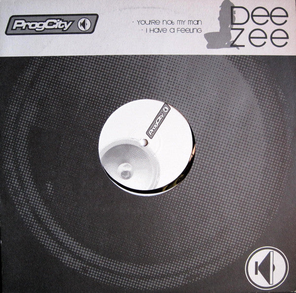 Dee Zee : You're Not My Man (12")