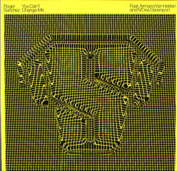 Roger Sanchez : You Can't Change Me (12")