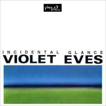 Violet Eves : Incidental Glance (LP, MiniAlbum)