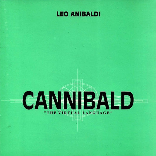 Leo Anibaldi : Cannibald - The Virtual Language (CD, Album)