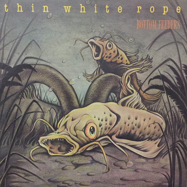 Thin White Rope : Bottom Feeders (12", MiniAlbum)