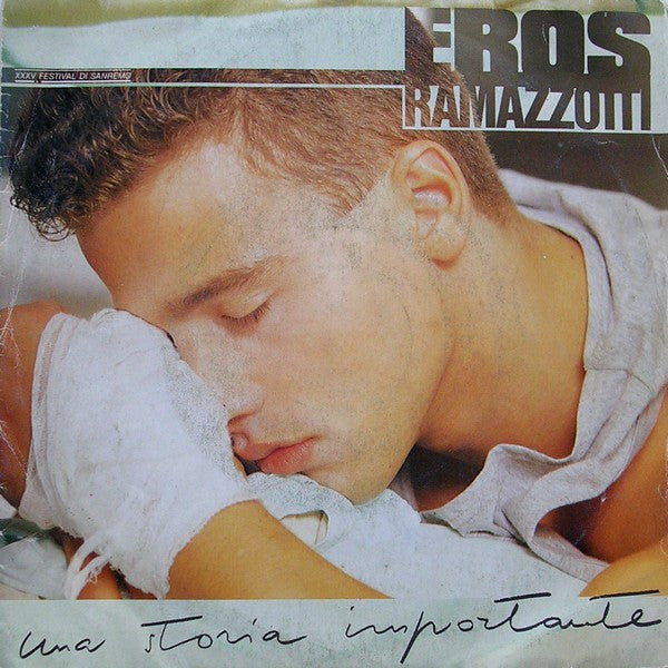 Eros Ramazzotti : Una Storia Importante (7", Single)