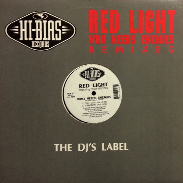 Red Light Featuring Tyler Watson : Who Needs Enemies - Remixes (12")