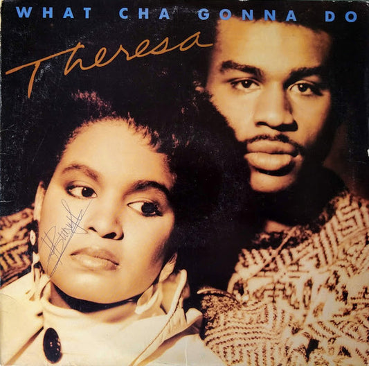 Theresa : What Cha Gonna Do (12")