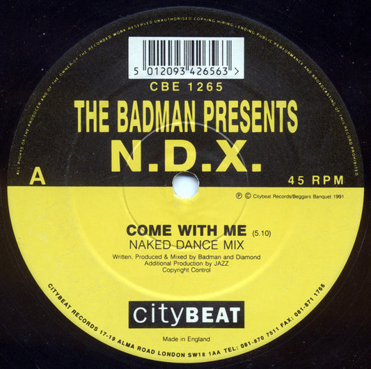 The Badman Presents N.D.X. : Come With Me / Higher Than Heaven (12")