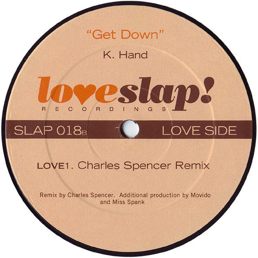 K. Hand* : Get Down (12")