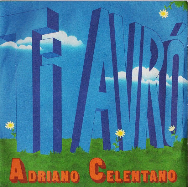 Adriano Celentano : Ti Avrò (7", Single)