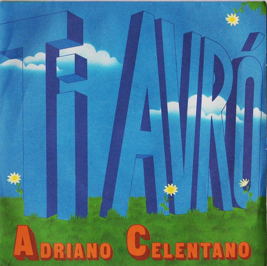 Adriano Celentano : Ti Avrò (7", Single)