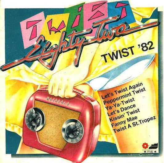 Twist '82 : Twist Eighty-Two (7")