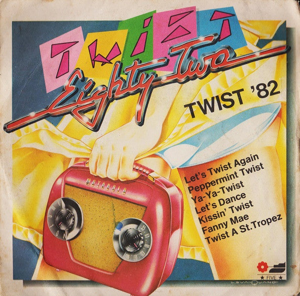 Twist '82 : Twist Eighty-Two (7")