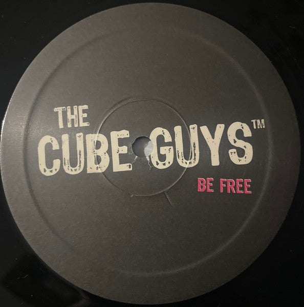 The Cube Guys* : Be Free (12")