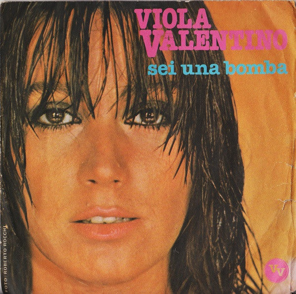 Viola Valentino : Sei Una Bomba (7")