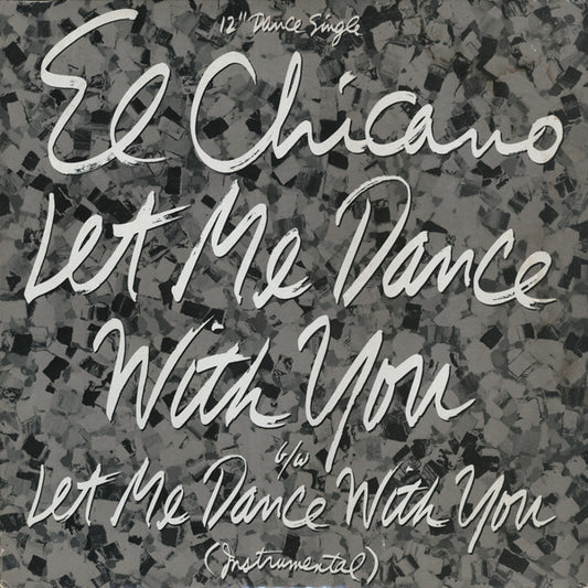 El Chicano : Let Me Dance With You (12", Single)