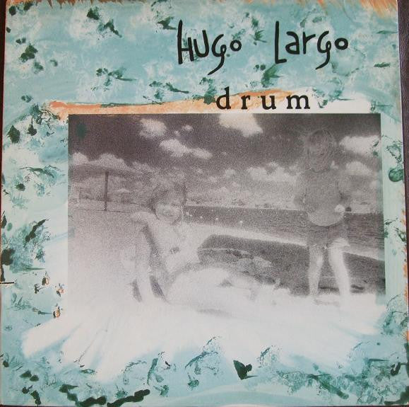 Hugo Largo : Drum (LP, Album)