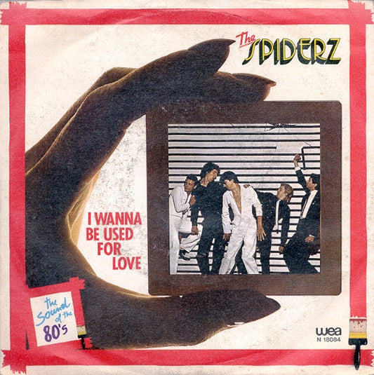 The Spiderz : I Wanna Be Used For Love (7")